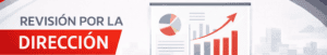 Ilustración de tres ejecutivos en una oficina moderna manteniendo una reunión frente a una pantalla con gráficos de crecimiento. En la esquina superior izquierda destaca el texto "REVISIÓN POR LA DIRECCIÓN".