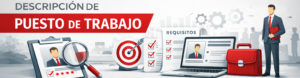 Ilustración corporativa sobre "Descripción de Puesto de Trabajo" que muestra herramientas de selección de personal: perfiles profesionales, una lupa, listas de requisitos, un maletín rojo y un profesional de traje.