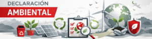 Ilustración conceptual sobre "Declaración Ambiental" que muestra una serie de iconos ecológicos como paneles solares, aerogeneradores, una lista de verificación con una lupa y manos sosteniendo una planta frente a un globo terráqueo.